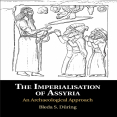 Bleda S. Düring - The Imperialisation of Assyria. An Archaeological Approach (Retail)