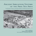 Boris V. Andrianov, Simone Mantellini - Ancient Irrigation Systems of the Aral Sea Area. The History, Origin, and Development of Irrigated Agriculture (American School of Prehistoric Research Monograph) (retail)