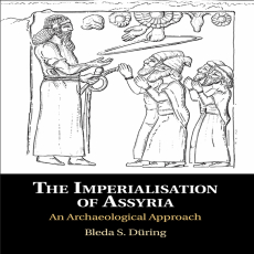Bleda S. Düring - The Imperialisation of Assyria. An Archaeological Approach (Retail)