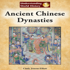 Cindy Jenson-Elliott - Ancient Chinese Dynasties (Understanding World History)