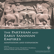 Vesta Sarkhosh Curtis, Michael Alram, Touraj Daryaee, Elizabeth Pendleton - The Parthian and Early Sasanian Empires. Adaptation and Expansion [Retail]
