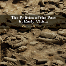 Vincent S. Leung - The Politics of the Past in Early China